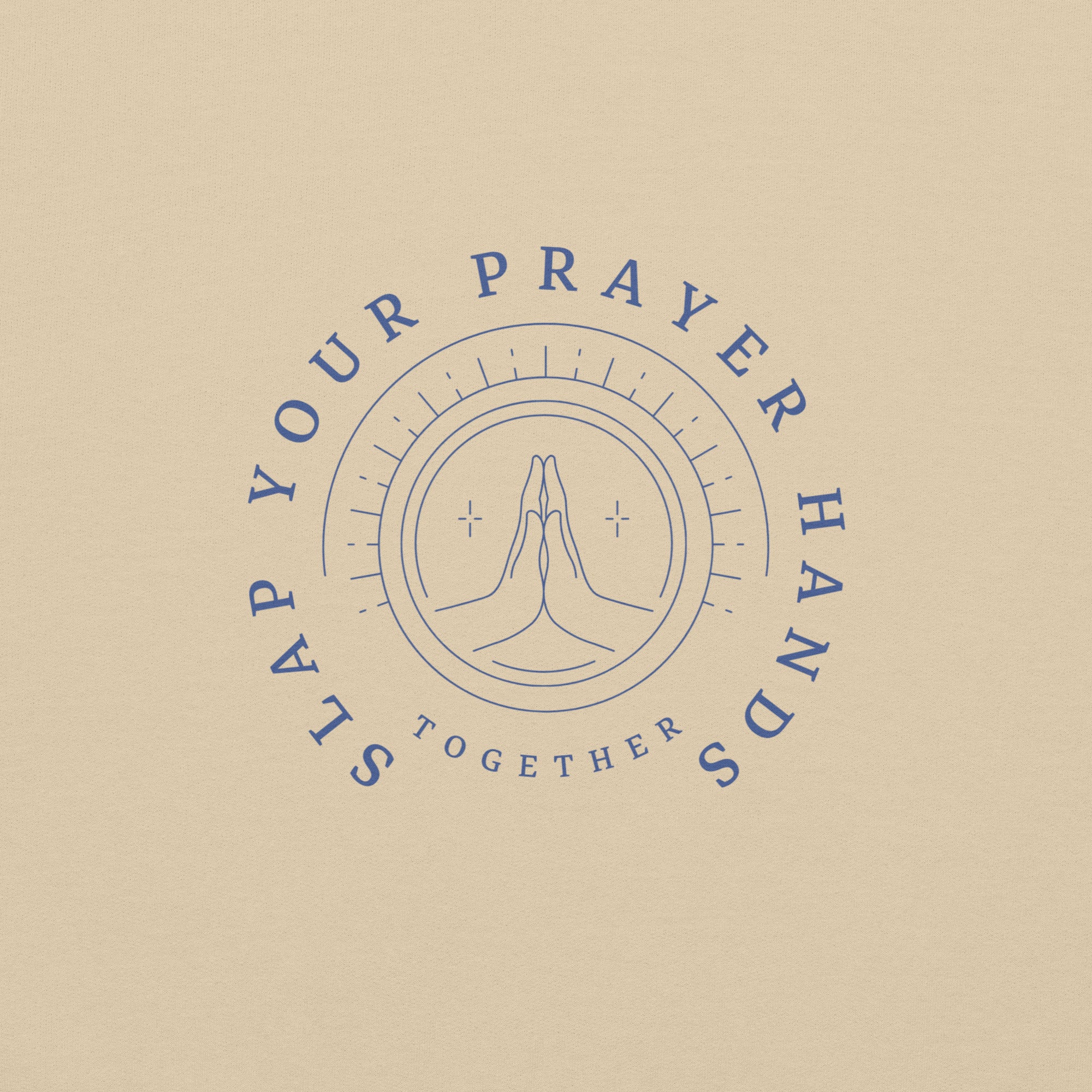 Slap Your Prayer Hands Together Crewneck Sweatshirt
